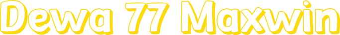 Dewa 77 Maxwin